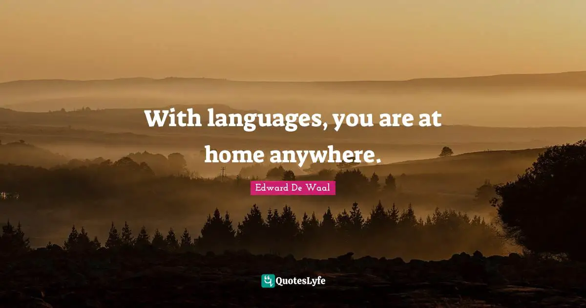 With languages, you are at home anywhere.