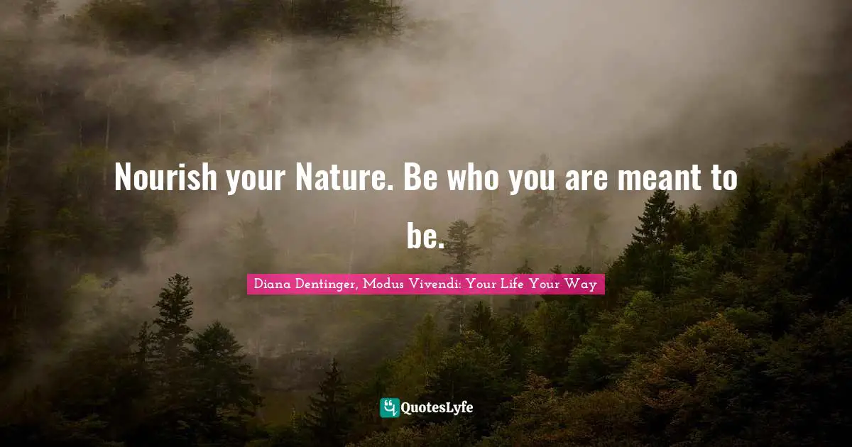 Nourish your Nature. Be who you are meant to be.
