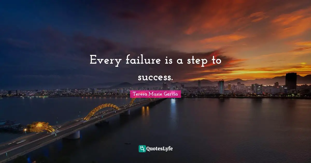 Personal Development Quotes: "Every failure is a step to success."