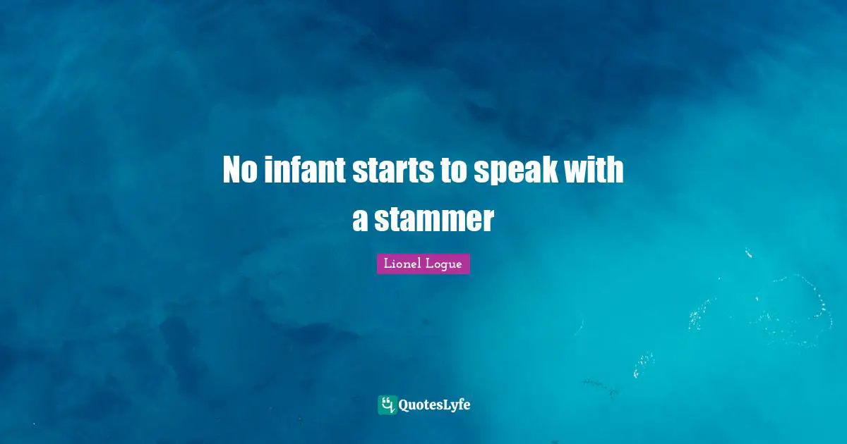 No infant starts to speak with a stammer