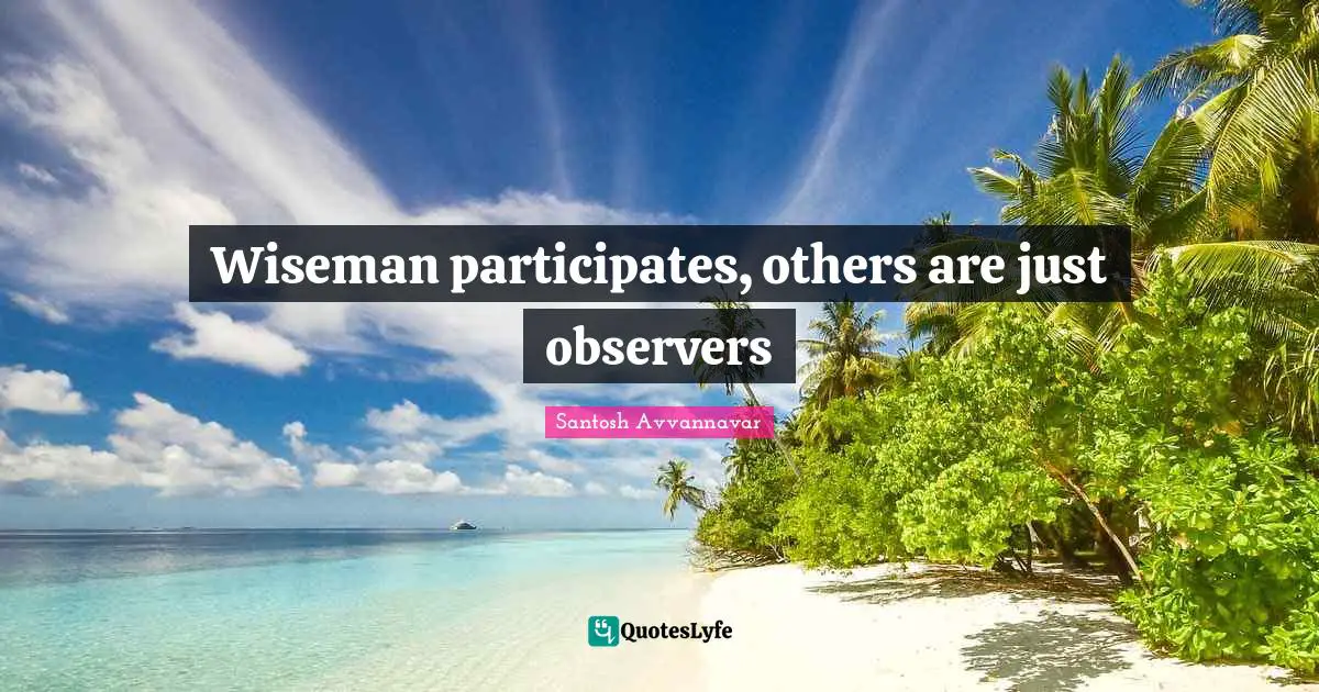 Wiseman participates, others are just observers