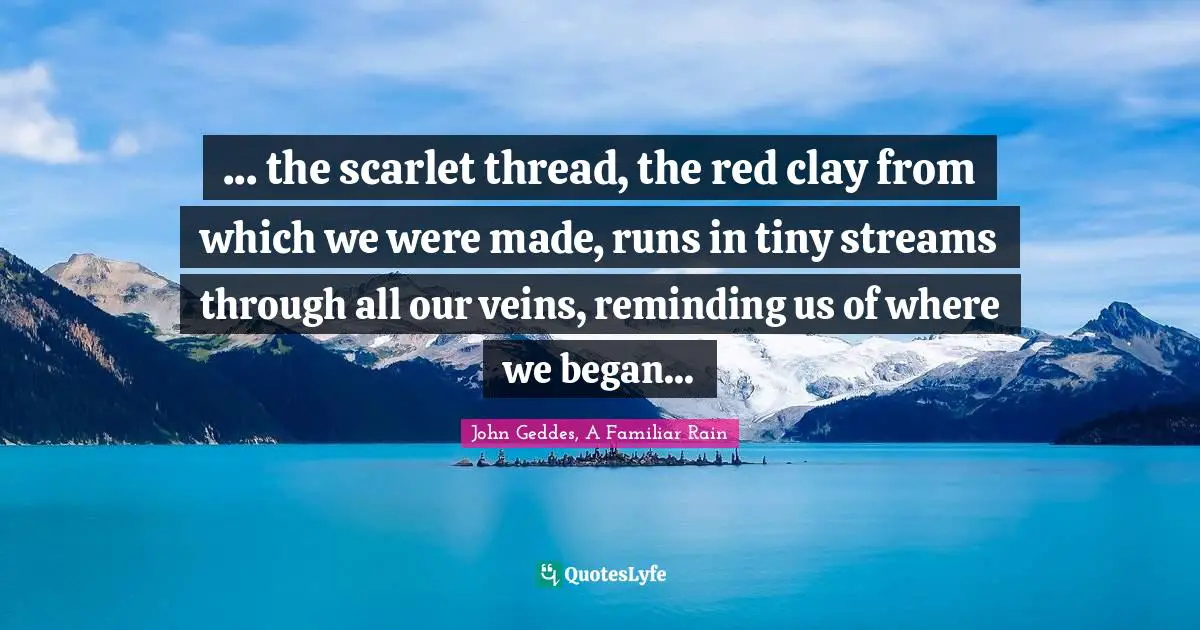 Best Scarlet Thread Quotes With Images To Share And Download For Free At Quoteslyfe