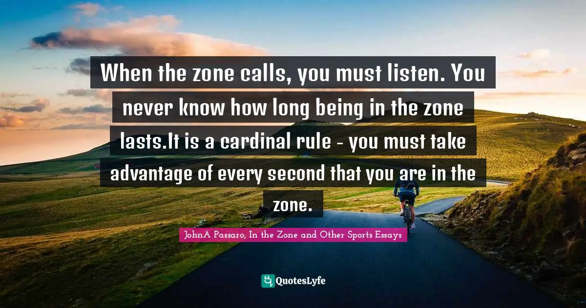 When the zone calls, you must listen. You never know how long being in the zone lasts.It is a cardinal rule - you must take advantage of every second that you are in the zone.