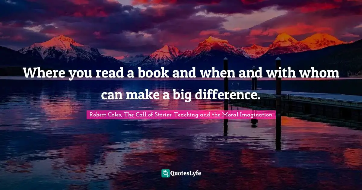 Where you read a book and when and with whom can make a big difference.