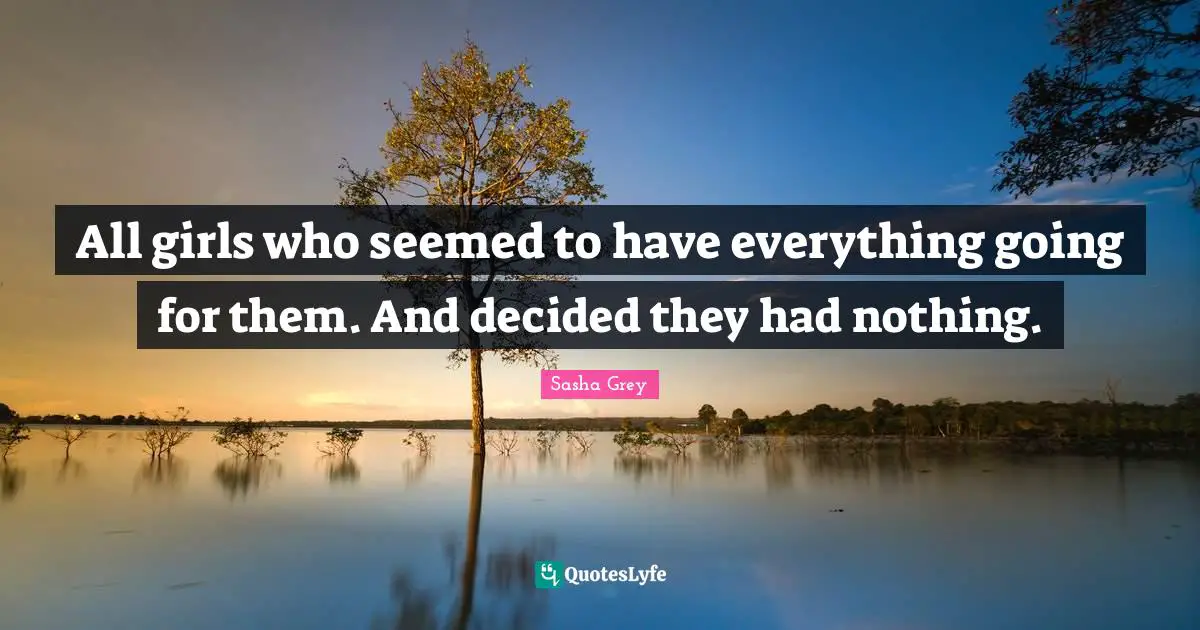 All girls who seemed to have everything going for them. And decided they had nothing.