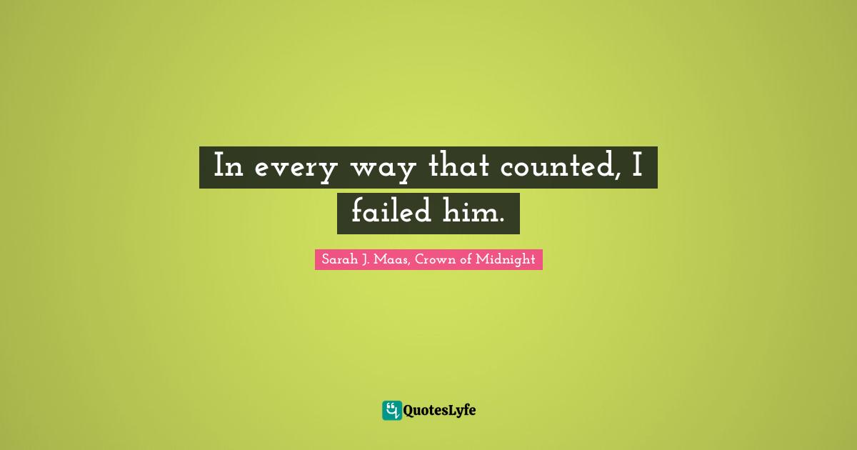 In every way that counted, I failed him.