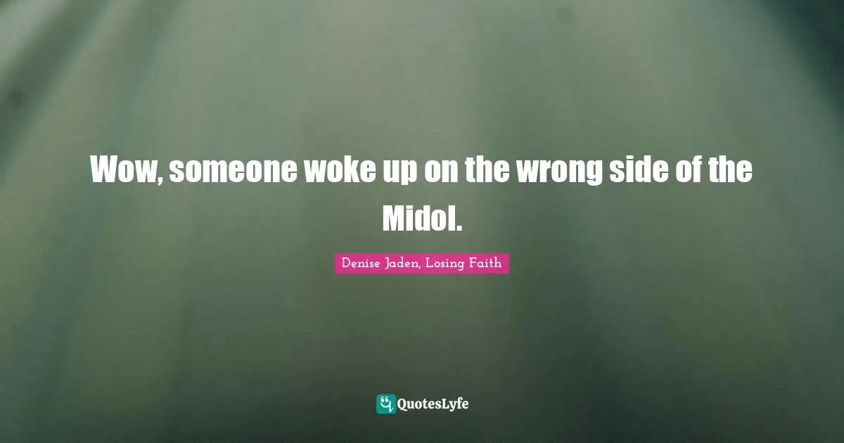 Wow, someone woke up on the wrong side of the Midol.