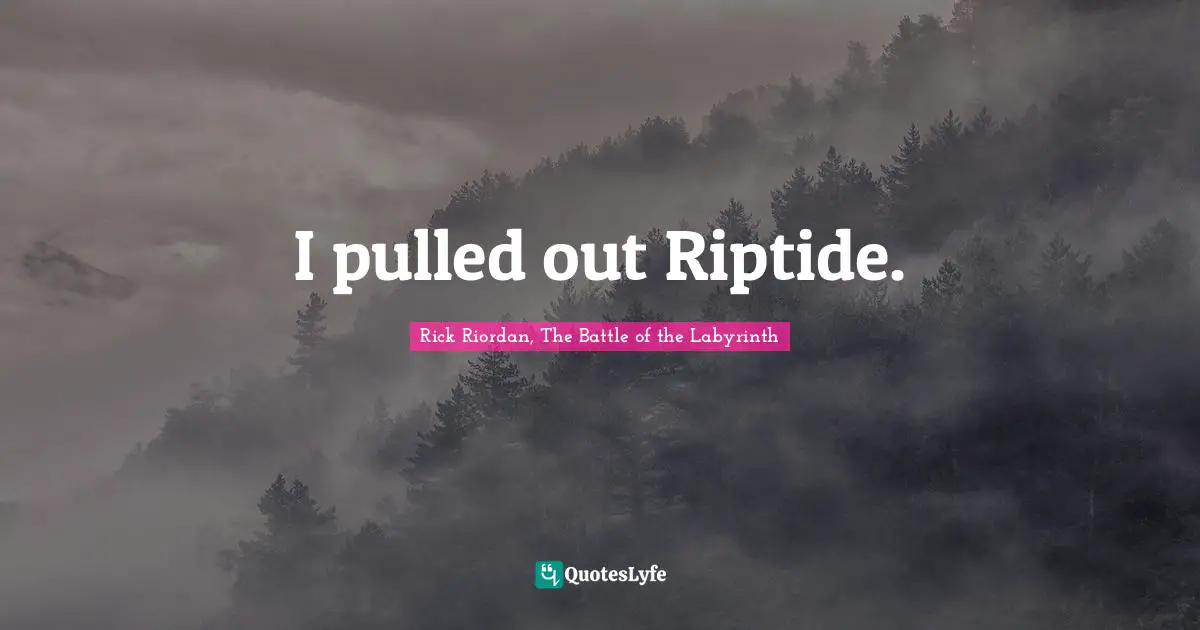 I pulled out Riptide.