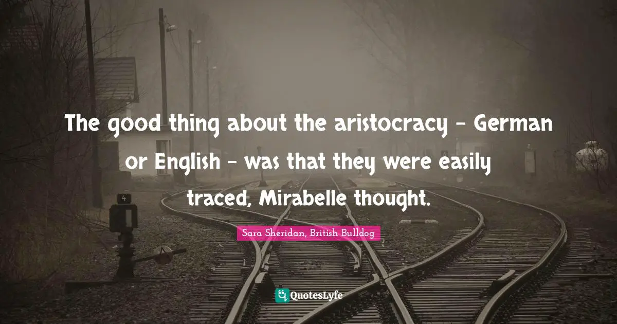 The good thing about the aristocracy – German or English – was that they were easily traced, Mirabelle thought.