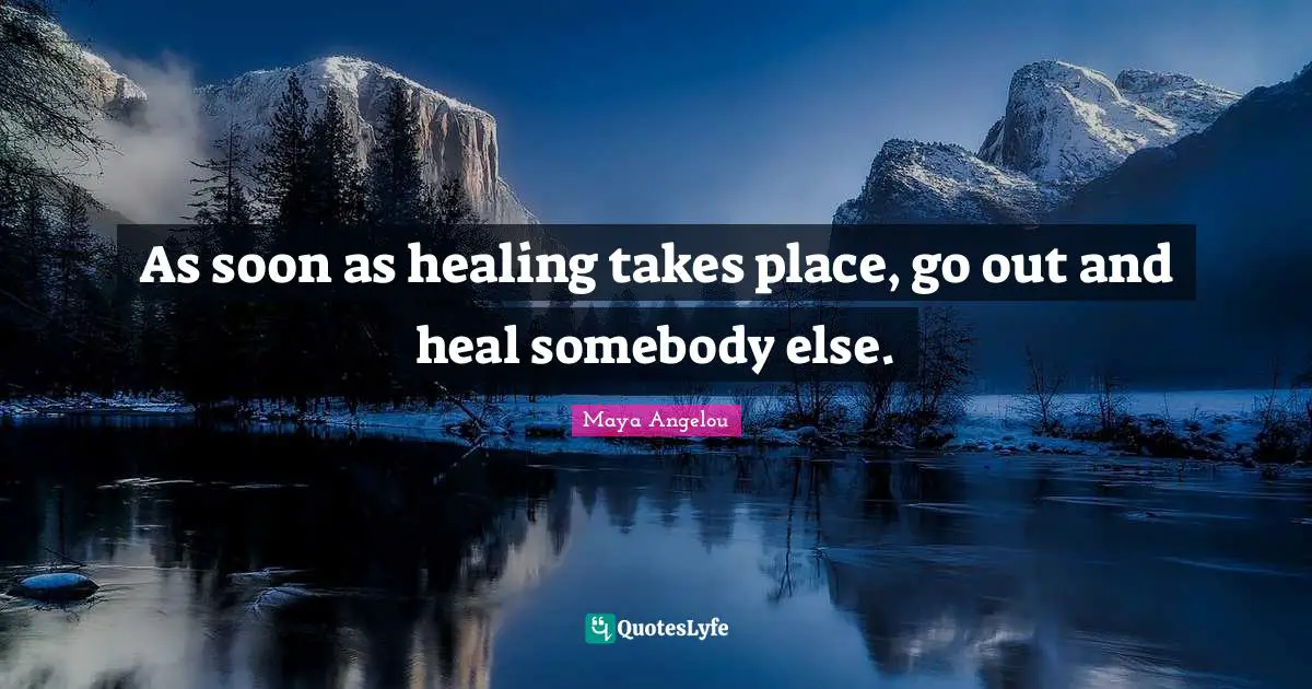 As soon as healing takes place, go out and heal somebody else.