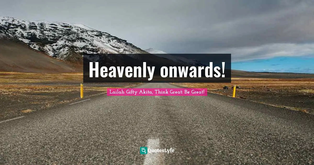 Heavenly onwards!