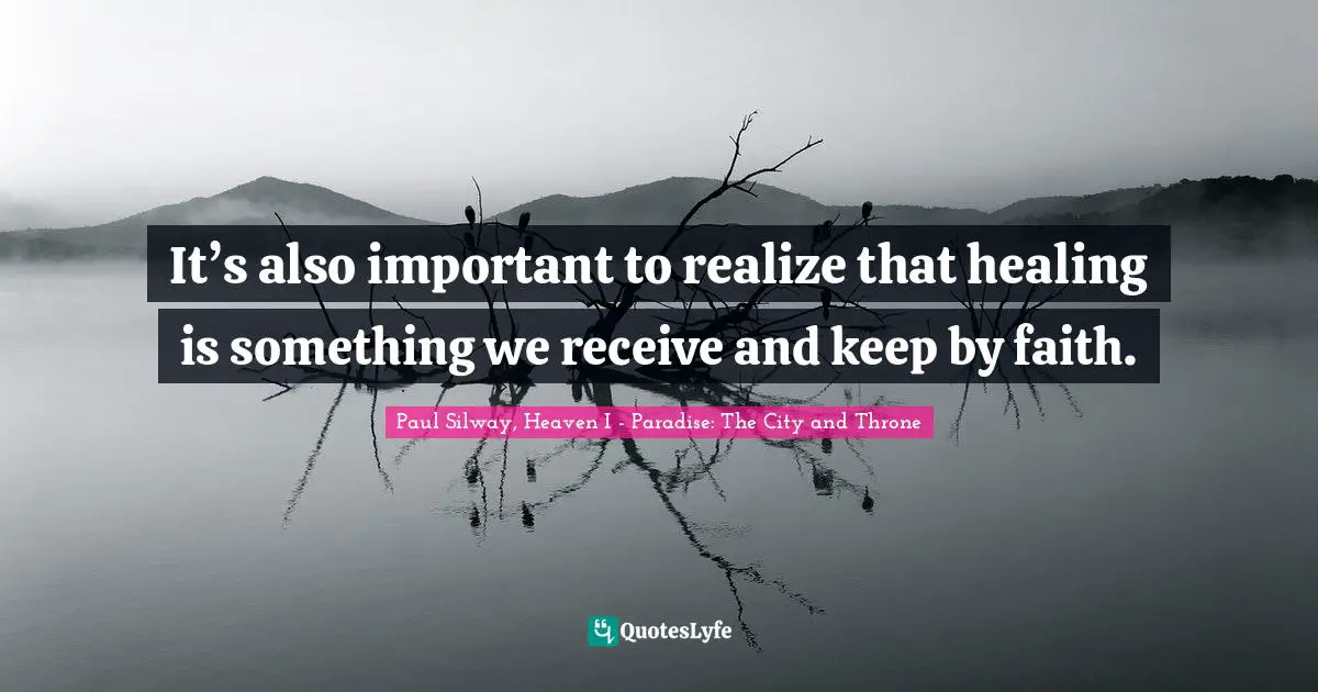 It’s also important to realize that healing is something we receive and keep by faith.