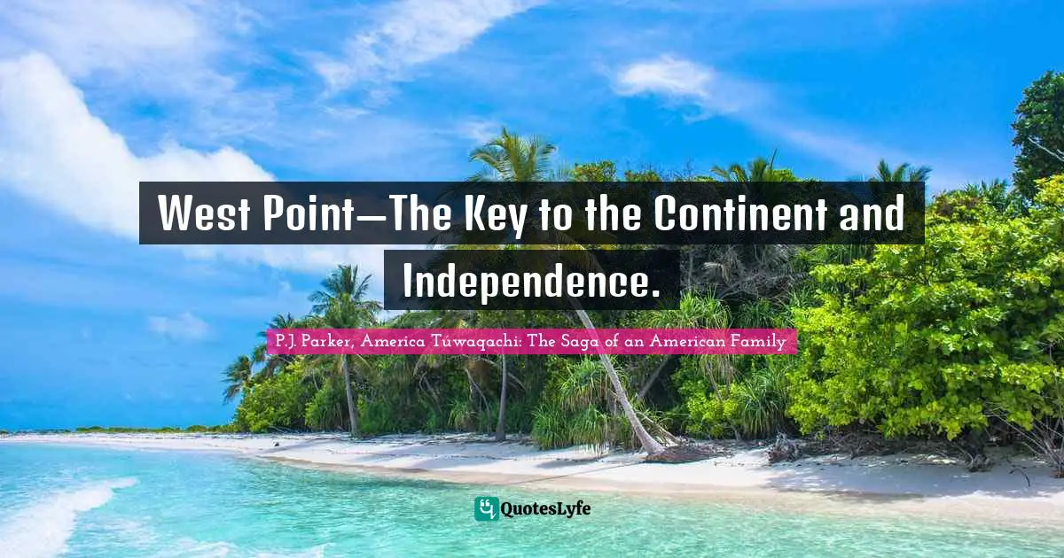 West Point—The Key to the Continent and Independence.