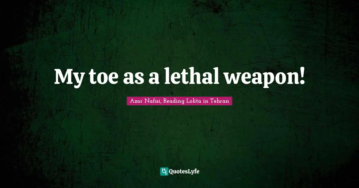 My toe as a lethal weapon!