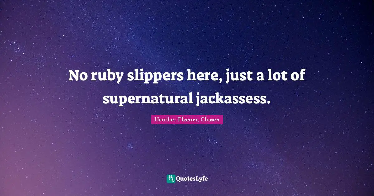 No ruby slippers here, just a lot of supernatural jackassess.