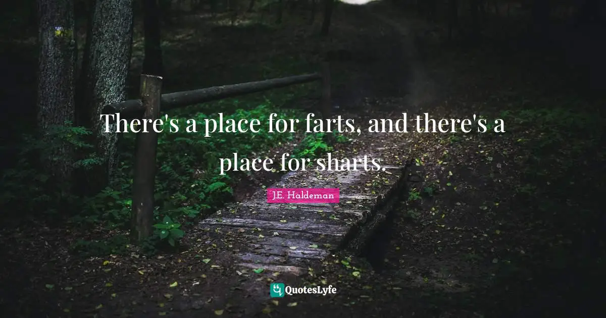 There's a place for farts, and there's a place for sharts.