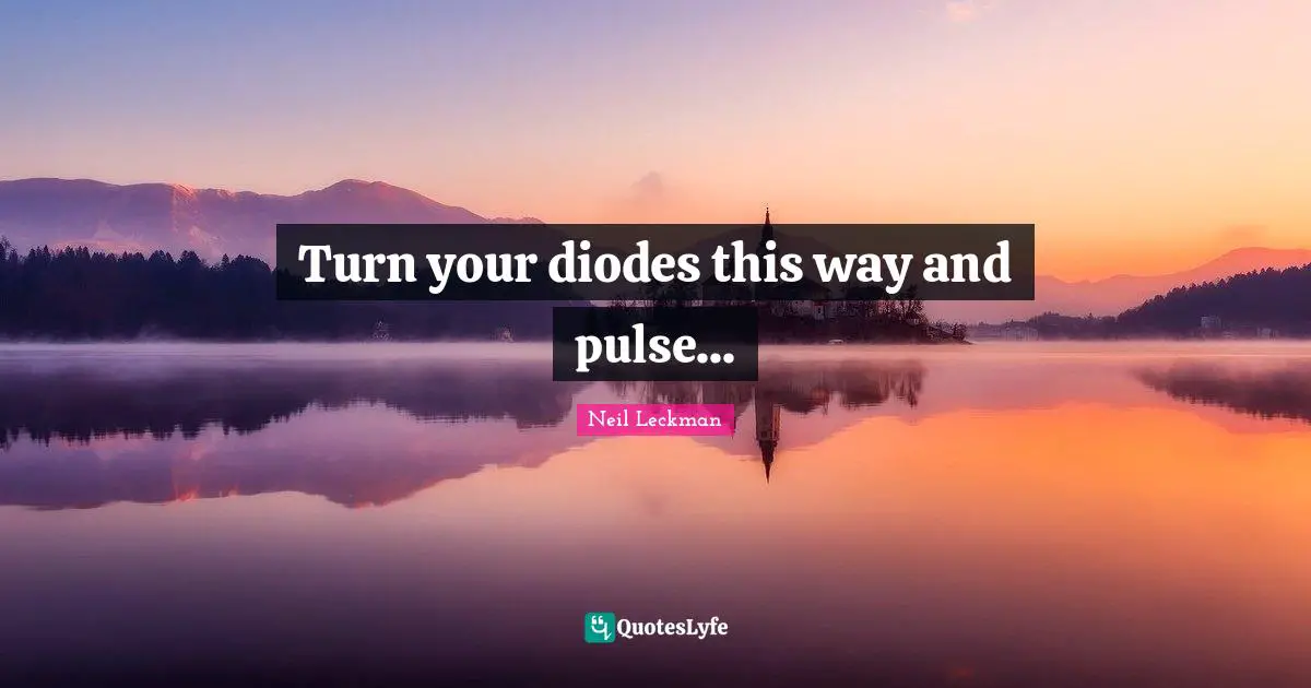 Turn your diodes this way and pulse...