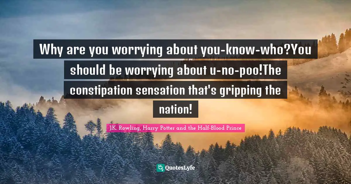 Why are you worrying about you-know-who?You should be worrying about u-no-poo!The constipation sensation that's gripping the nation!