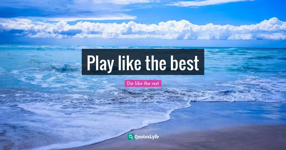 Play like the best