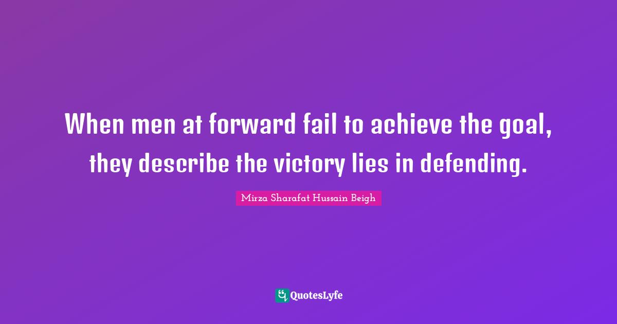 When men at forward fail to achieve the goal, they describe the victory lies in defending.