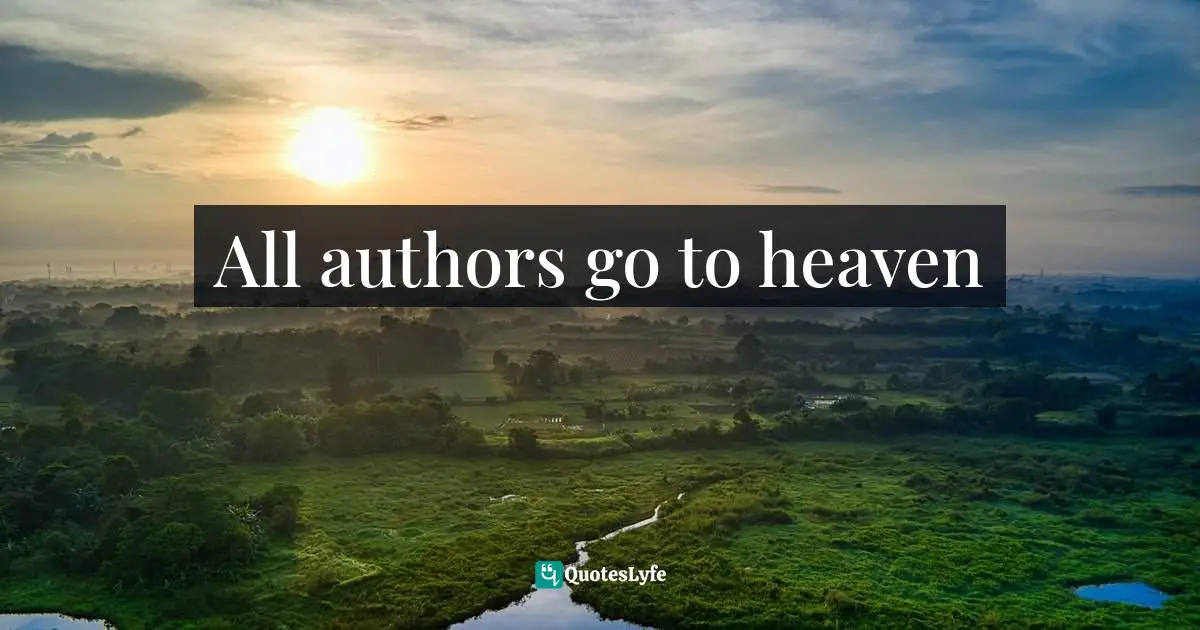 All authors go to heaven
