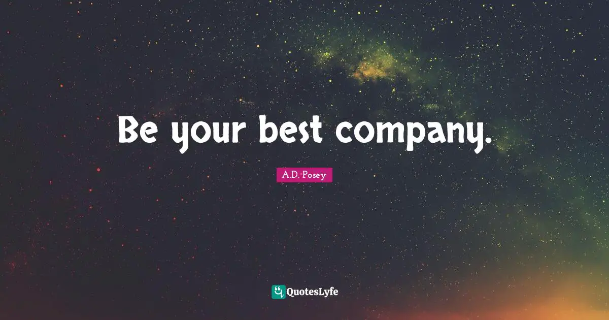 Be your best company.
