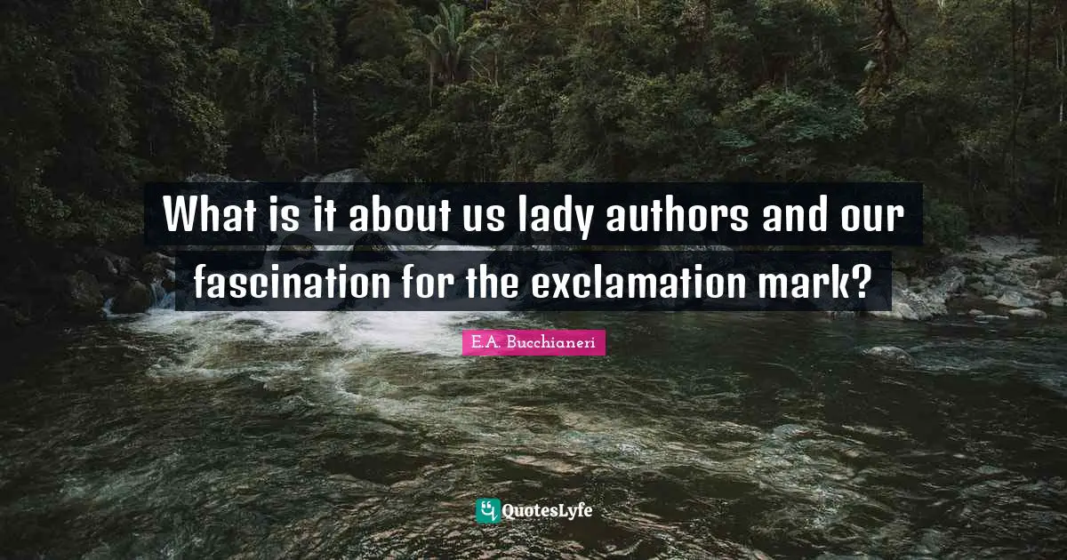 What is it about us lady authors and our fascination for the exclamation mark?
