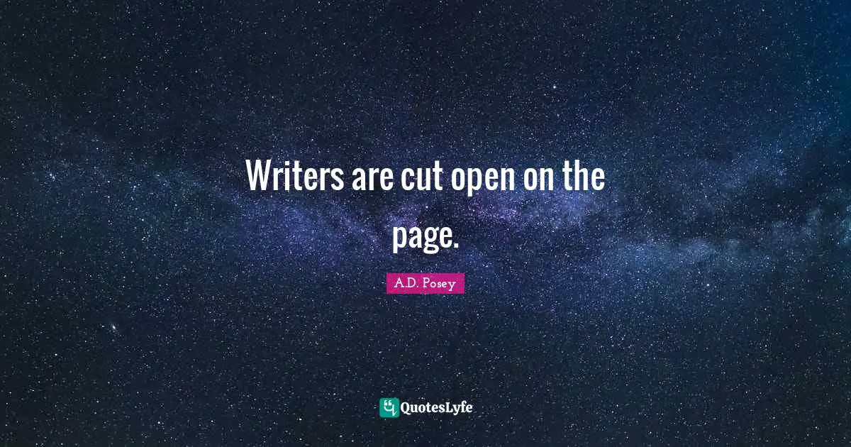 Writers are cut open on the page.