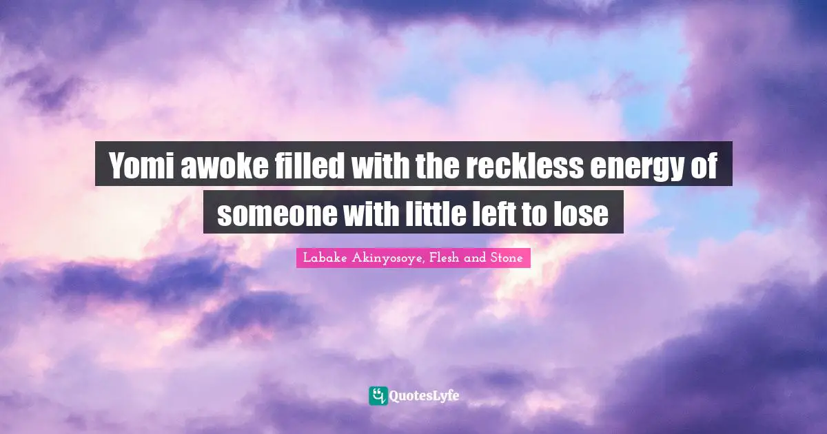 Yomi awoke filled with the reckless energy of someone with little left to lose