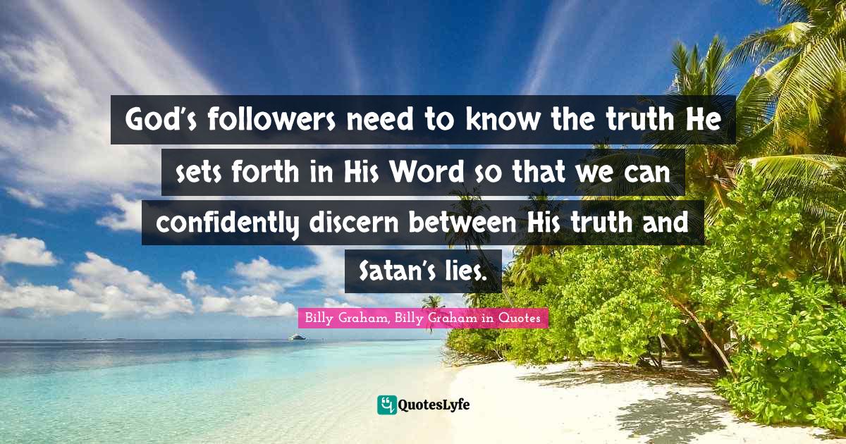 God’s followers need to know the truth He sets forth in His Word so