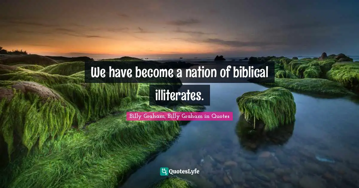 We have become a nation of biblical illiterates.