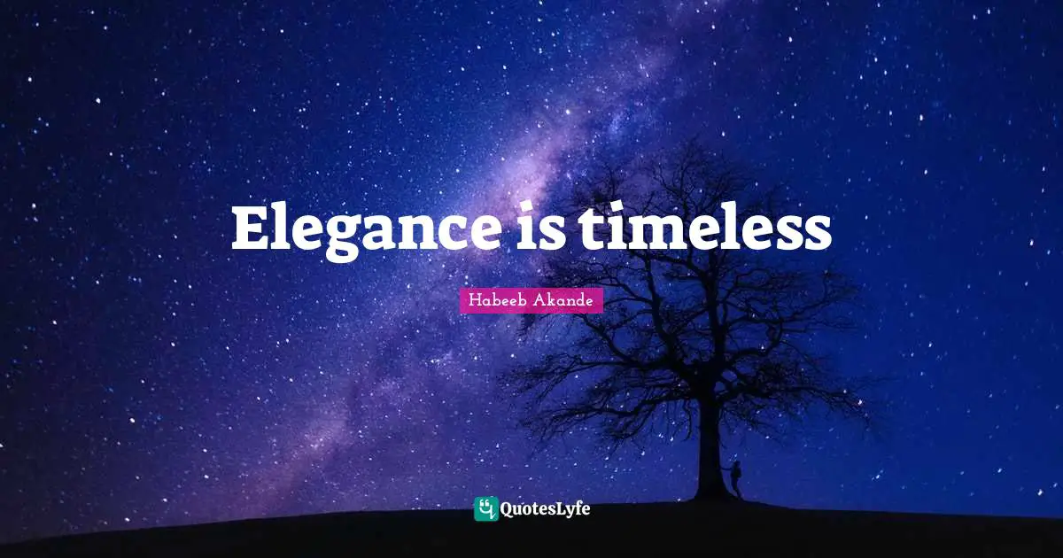 Elegance is timeless