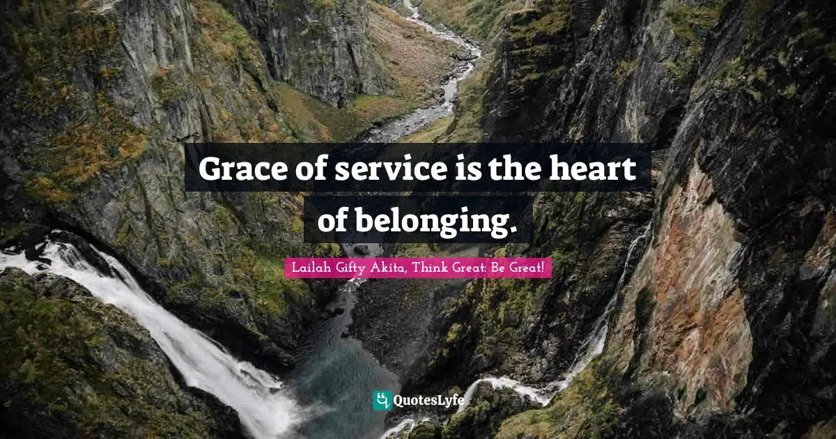 Grace of service is the heart of belonging.