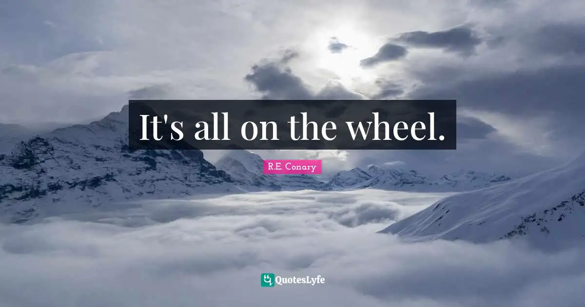 It's all on the wheel.