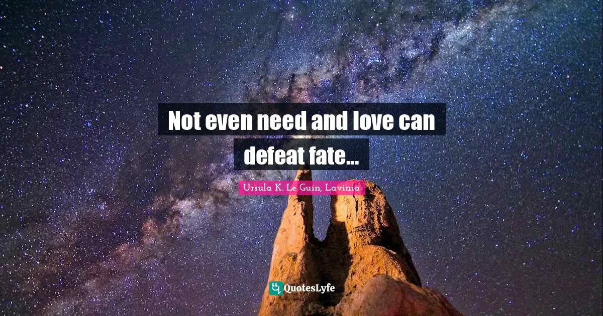 Not even need and love can defeat fate...