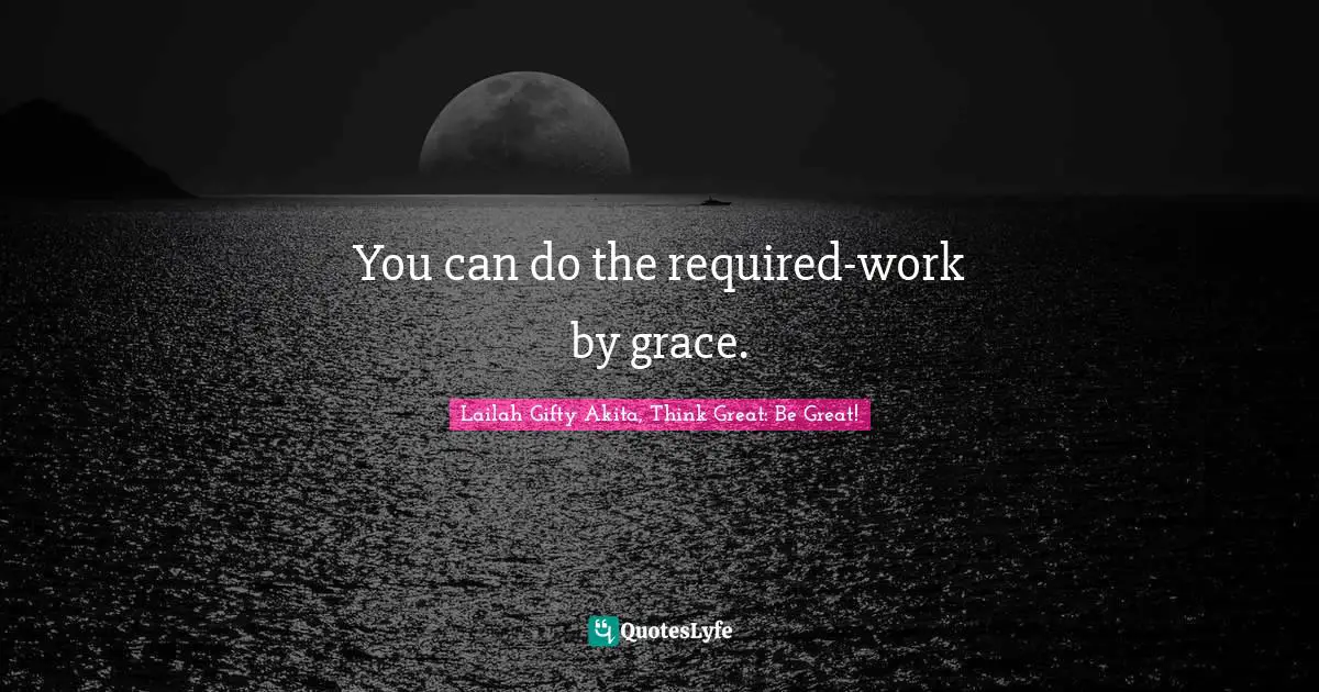 You can do the required-work by grace.