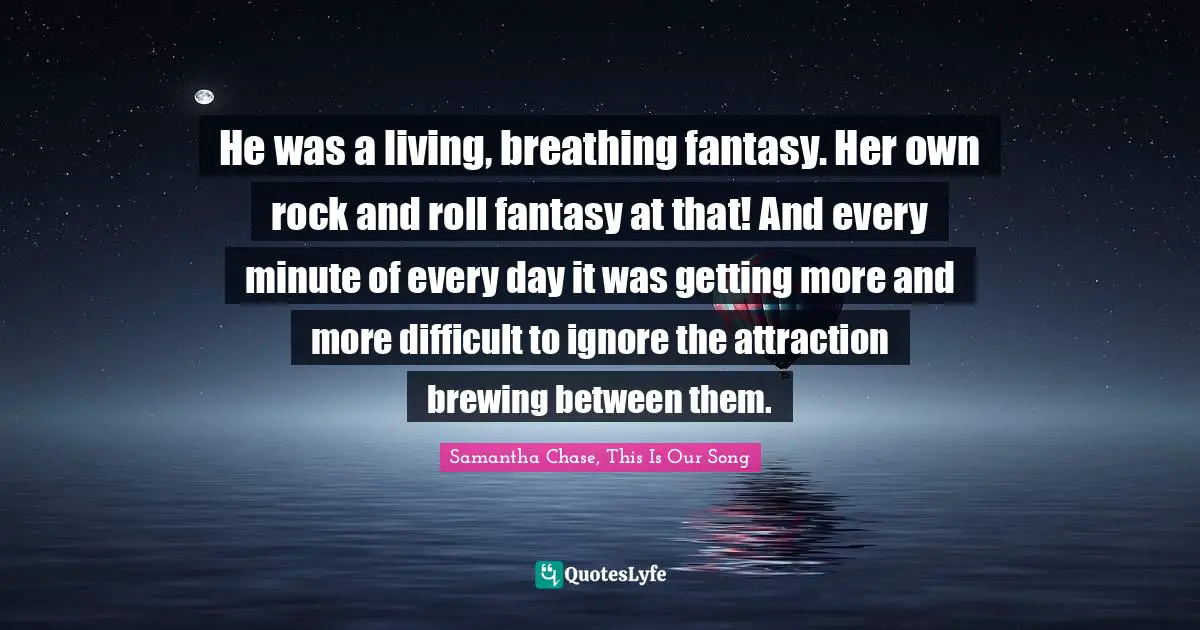 He was a living, breathing fantasy. Her own rock and roll fantasy at that! And every minute of every day it was getting more and more difficult to ignore the attraction brewing between them.