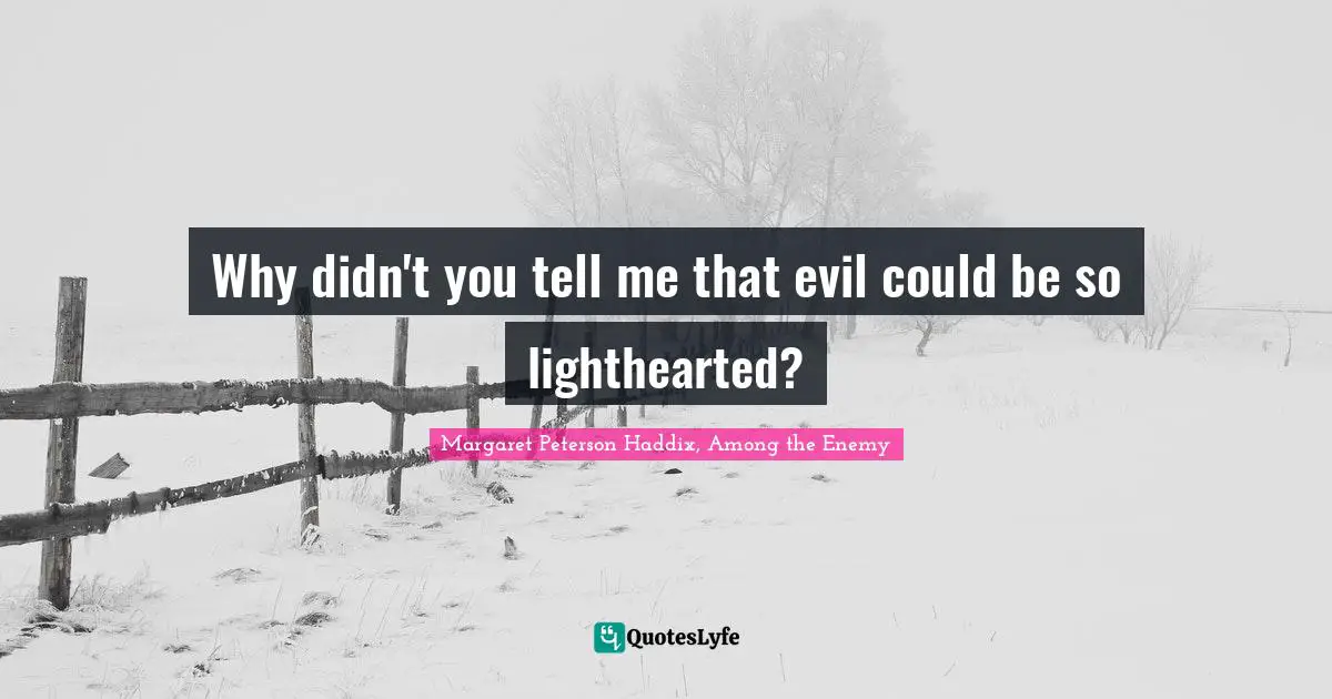 Why didn't you tell me that evil could be so lighthearted?