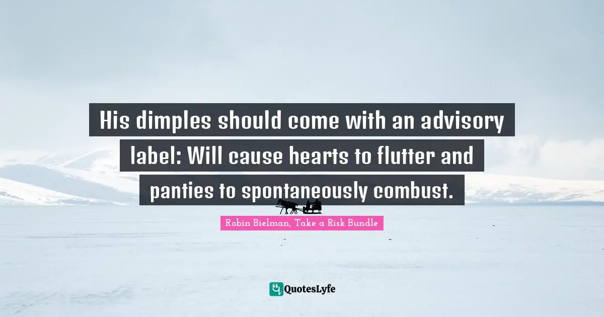 His dimples should come with an advisory label: Will cause hearts to flutter and panties to spontaneously combust.