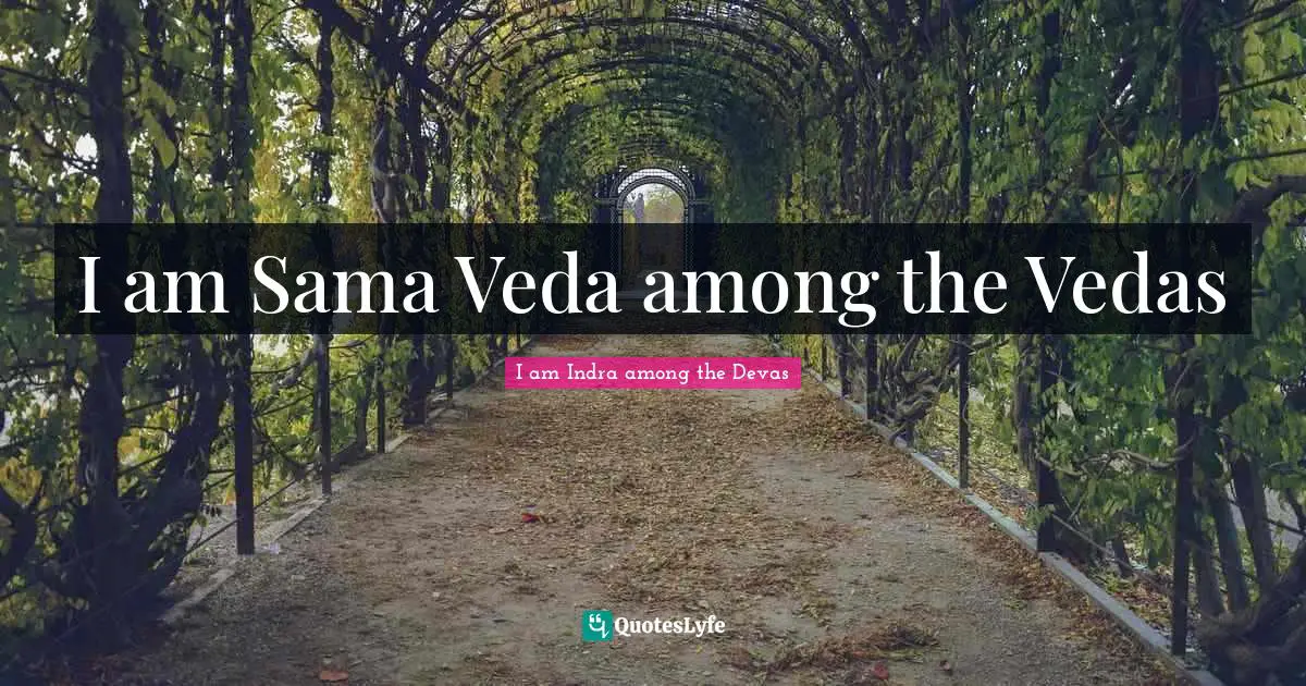I am Sama Veda among the Vedas