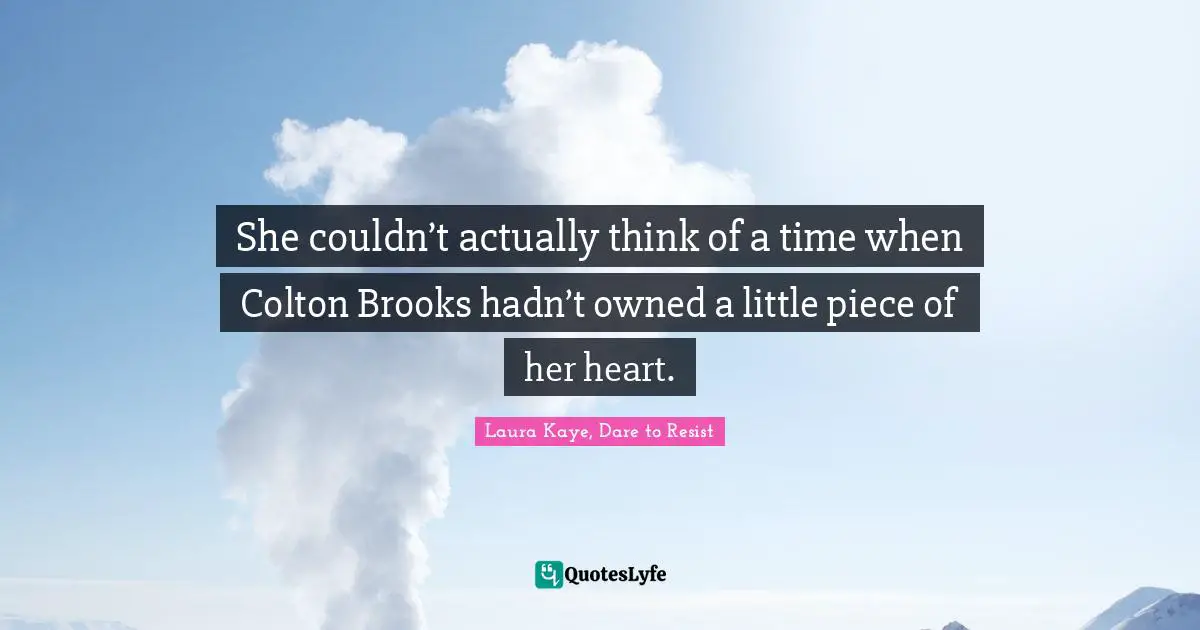 She couldn’t actually think of a time when Colton Brooks hadn’t owned a little piece of her heart.