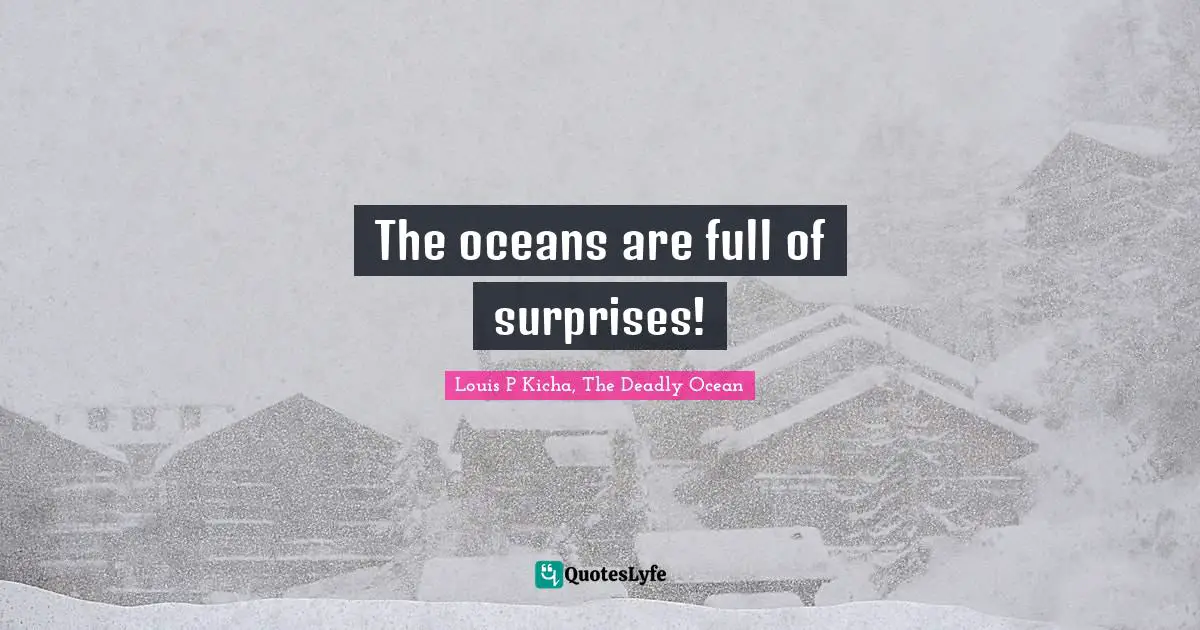 The oceans are full of surprises!