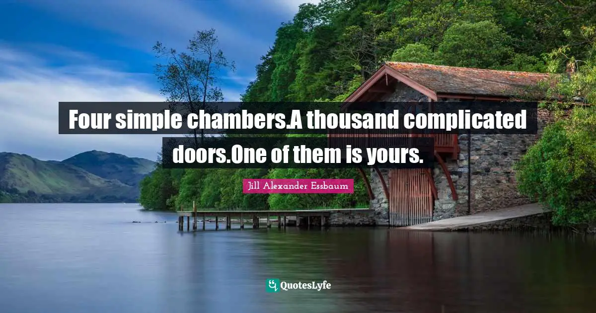 Four simple chambers.A thousand complicated doors.One of them is yours.