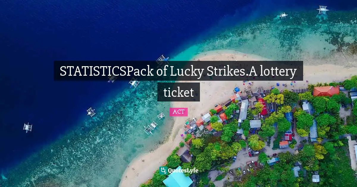 STATISTICSPack of Lucky Strikes.A lottery ticket