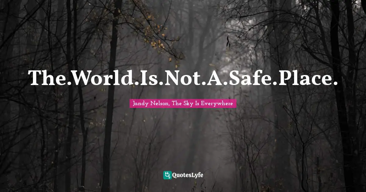 The.World.Is.Not.A.Safe.Place.