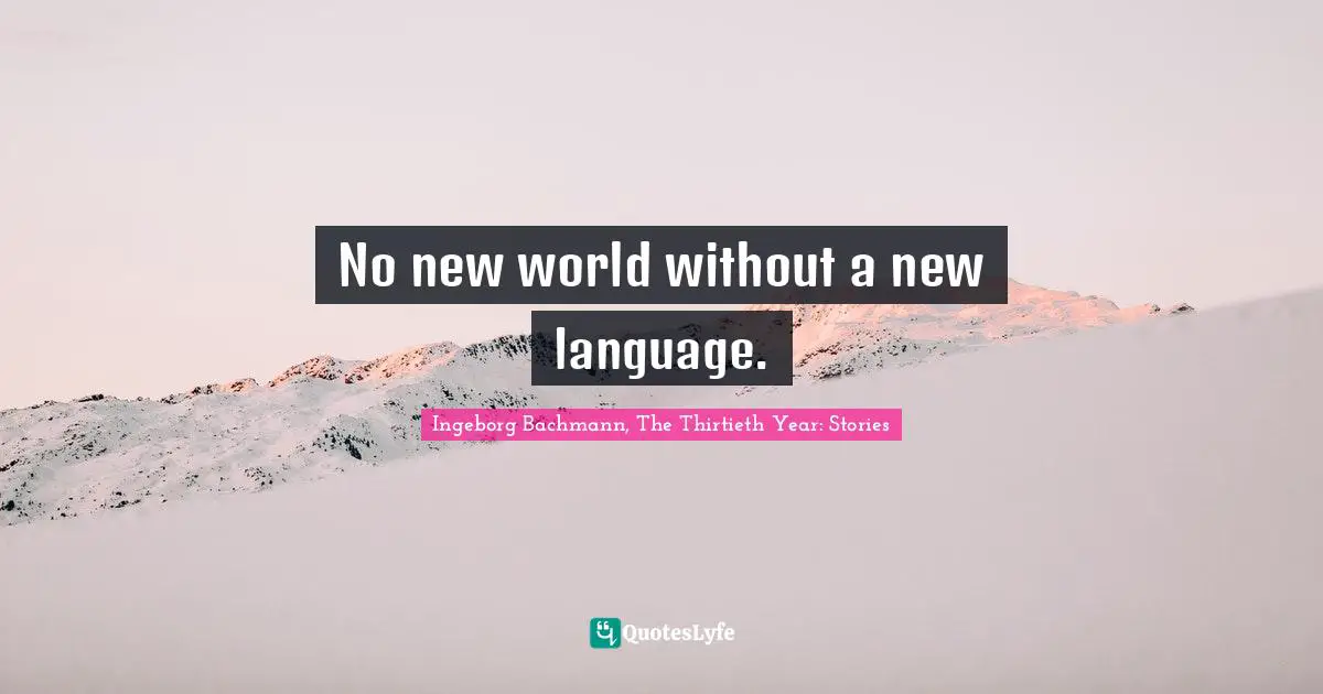 No new world without a new language.