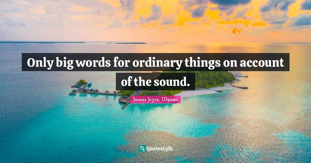 Only big words for ordinary things on account of the sound.