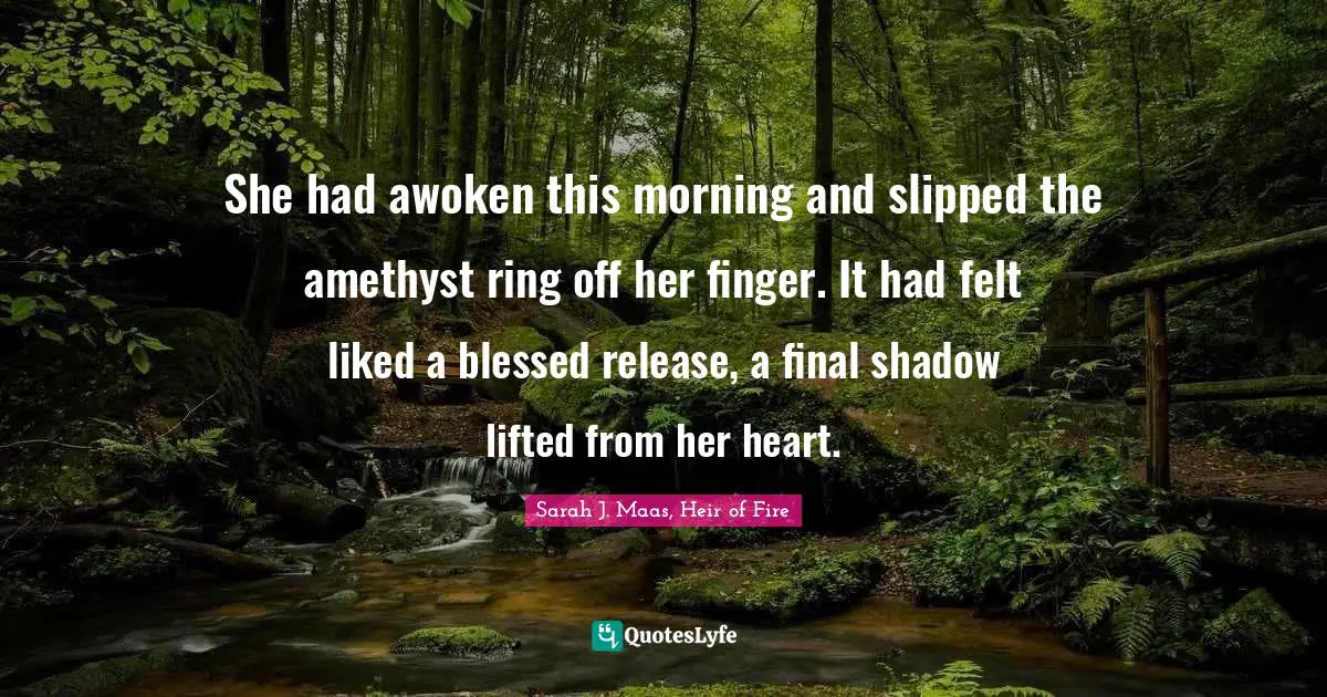 She had awoken this morning and slipped the amethyst ring off her finger. It had felt liked a blessed release, a final shadow lifted from her heart.