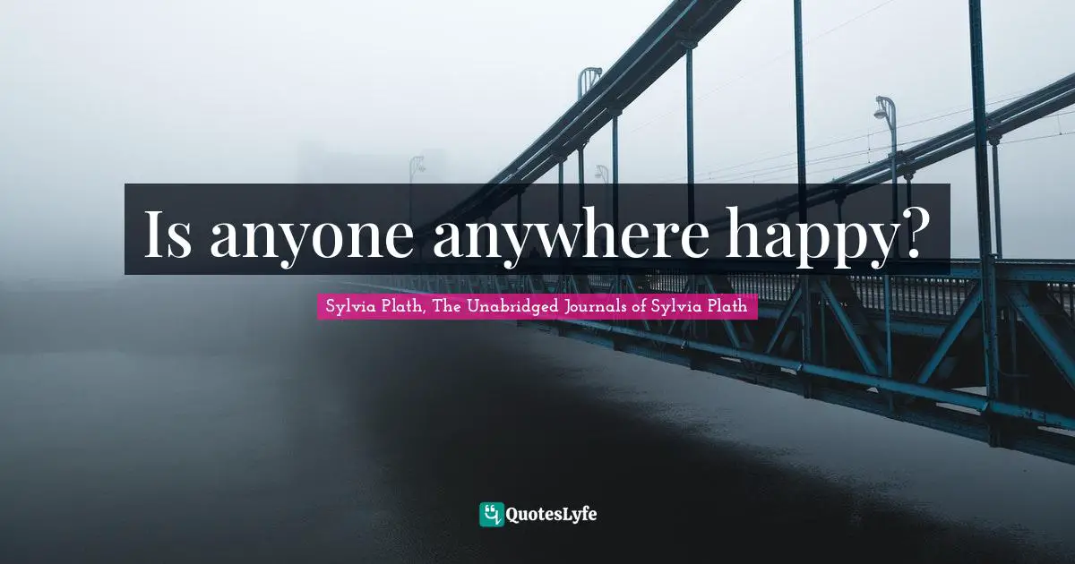 Is anyone anywhere happy?