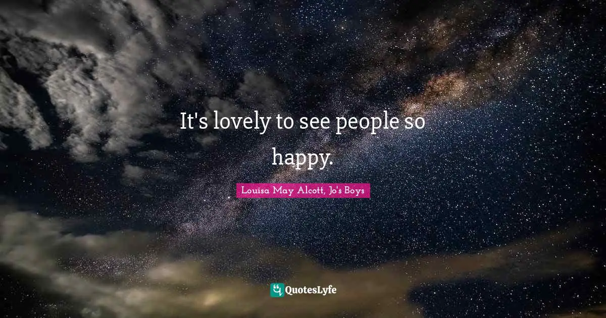 It's lovely to see people so happy.